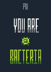 You Are Bacteria